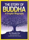 The Story of Buddha A Graphic Biography