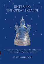 Entering the Great Expanse: The Deep Meaning and Vast Benefits of Ngondro in the Longchen Nyingtik Tradition.  Tulku Sherdor