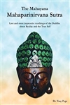 The Mahayana Mahaparinirvana Sutra: Last and most impressive teachings of the Buddha about Reality and the True Self, Dr.Tony Page, Kosho Yamamoto (Translator), E. Lepine Publishing