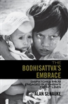 Bodhisattva's Embrace: Dispatches from Engaged Buddhism's Front Lines, Alan Senauke