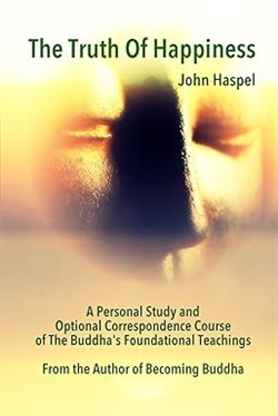 The Truth of Happiness, John Haspel
