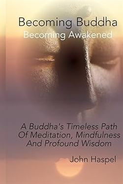 Becoming Buddha, John Haspel