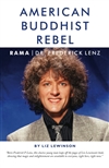 American Buddhist Rebel: The Story of Rama - Dr. Frederick Lenz, Liz Lewinson