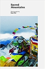 Sacred Mountains: A Pilgrimage to the Sacred Mountains of Tibet <br> Photographs by:  Ryan pyle