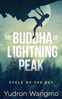 Buddha of Lightning Peak : Cycle of the Sky <br>By : Yudron Wangmo