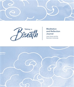 Taking a Breath: A Meditation and Reflection Journal, Lama Tsomo and the Namchak Community