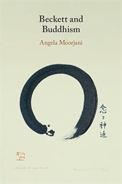 Beckett and Buddhism, Angela Moorjani