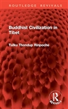 Buddhist Civilization in Tibet <br>By: Tulku Thondup Rinpoche