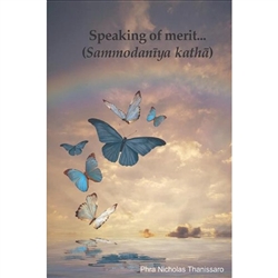 Speaking of Merit... (Sammodaniya Katha), Phra Nicholas Thanissaro
