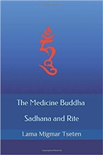 Medicine Buddha Sadhana and Rite , Lama Migmar Tseten