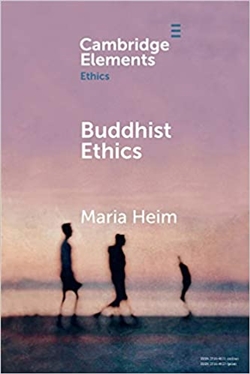 Buddhist Ethics, Maria Heim, Cambridge University Press