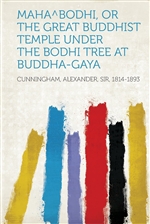 Mahabodhi, or the Great Buddhist Temple
