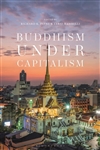 Buddhism Under Capitalism, Richard K. Payne and Fabio Rambelli (editors)