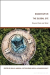 Buddhism in the Global Eye: Beyond East and West