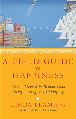 Field Guide to Happiness <br> By: Linda Leaming