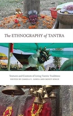 Ethnography of Tantra: Textures and Contexts of Living Tantric Traditions