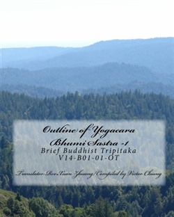 Outline of Yogacara-Bhumi Sastra - 1: Brief Buddhist Tripitaka V14-B01-001-OCT (Chinese Edition), Victor Chiang
