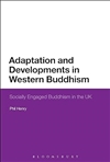 Adaptation and Developments in Western Buddhism, Phil Henry