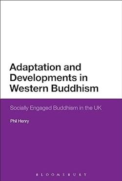 Adaptation and Developments in Western Buddhism, Phil Henry