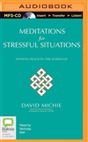 Meditations for Stressful Situations (MP3 CD) <br> By: David Michie