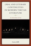 Oral and Literary Continuities in Modern Tibetan Literature <br> by Lama Jabb