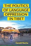 The Politics of Language Oppression in Tibet, Gerald Roche