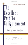 The Excellent Path to Enlightenment - Sutrayana Section (Volume 1),Longchen Rabjam, Khenpo Gawang Rinpoche (Translator), Gerry Wiener (Translator)