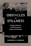 Obstacles to Stillness, Shodhin K. Geiman