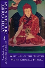 At the Court of Kublai Khan: Writings of the Tibetan Monk Chogyal Phagpa