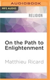 On the Path to Enlightenment  (MP3 CD) Matthieu Ricard