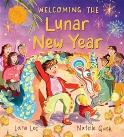 Welcoming the Lunar New Year: Festivals of the World, Lara Lee