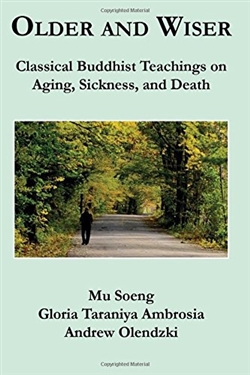 Older and Wiser; Mu Soeng, Gloria Taraniya Ambrosia, and Andrew Olendzki