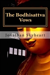 The Bodhisattva Vows (Depth in Zen Dharma Series) by Jonathan Skyheart