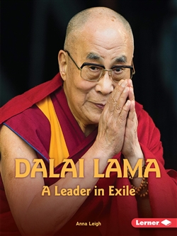 Dalai Lama: A Leader in Exile by Anna Leigh