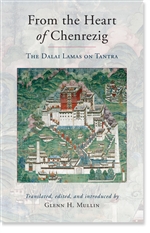 From the Heart of Chenrezig: Dalai Lamas on Tantra