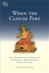 When the Clouds Part The Uttaratantra and Its Meditative Tradition as a Bridge between Sutra and Tantra, Karl Brunnholzl