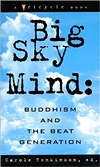 Big Sky Mind: Buddhism and the Beat Generation, Carole Tonkinson, Riverhead Books