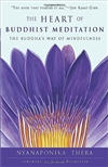 The Heart of Buddhist Meditation: The Buddha's Way of Mindfulness