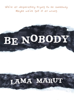 Be Nobody, Lama Marut
