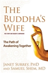 The Buddha's Wife: The Path of Awakening Together, Janet Surrey and Samuel Shem