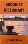 Buddhist Dictionary: Manual of Buddhist Terms and Doctrines, Nyanatiloka