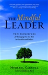 Mindful Leader <br> By: Michael Carroll