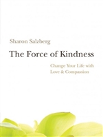 Force of Kindness <br>By: Sharon Salzberg