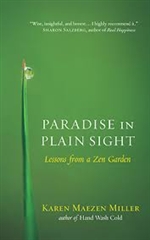 Paradise In Plain Sight:  Lessons from a Zen Garden