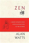 Zen: A Short Introduction with Illustrations by the Author, Alan Watts