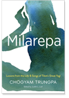 Milarepa Lessons from the Life and Songs of Tibet’s Great Yogi
