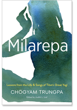 Milarepa Lessons from the Life and Songs of Tibet’s Great Yogi