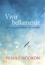 Vivir bellamente: en la incertidumbre y el cambio