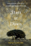 Stars at Dawn: Forgotten Stories of Women in the Buddha's Life