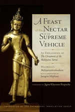 Feast of the Nectar of the Supreme Vehicle An Explanation of the Ornament of the Mahayana Sutras